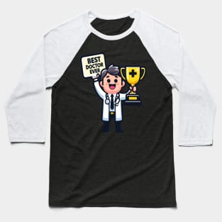 Best Doctor Ever Tribute Baseball T-Shirt